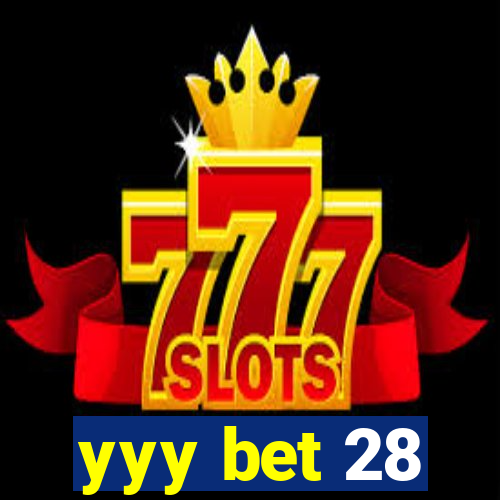 yyy bet 28